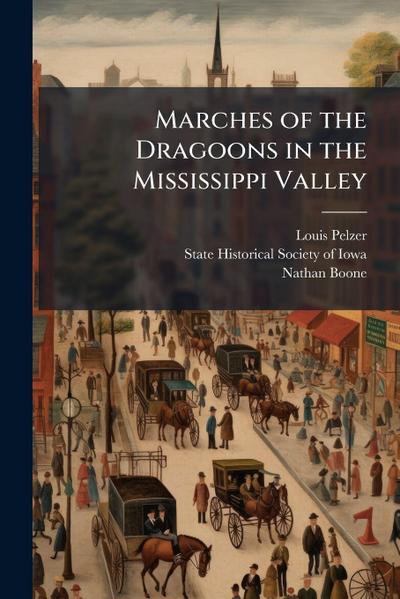 Marches of the Dragoons in the Mississippi Valley