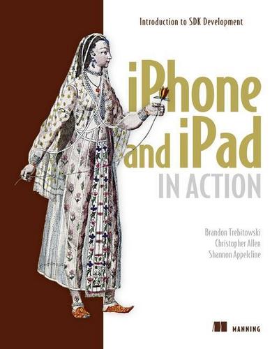 iPhone in Action [Taschenbuch] by Trebitowski, Brandon; Allen, Christopher; A...