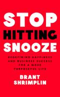 Stop Hitting Snooze