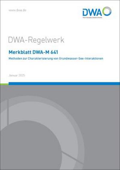 Merkblatt DWA-M 641 Methoden zur Charakterisierung von Grundwasser-See Interaktionen