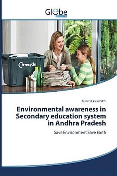 Environmental awareness in Secondary education system in Andhra Pradesh