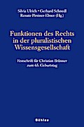 Funktionen des Rechts in der pluralistischen Wissensgesellschaft