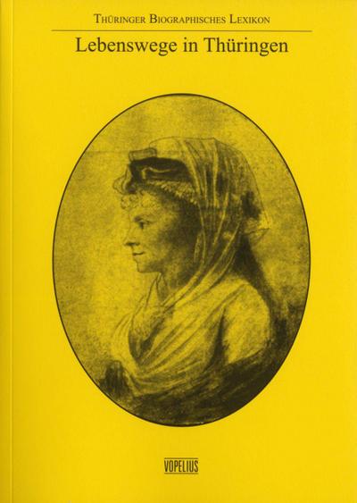 Lebenswege in Thüringen Band 6