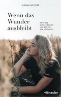 Wenn das Wunder ausbleibt