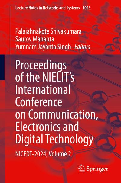 Proceedings of the NIELIT’s International Conference on Communication, Electronics and Digital Technology