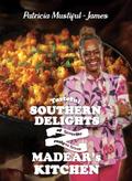 Tasteful Southern Delights of Favorite Recipes from Madear’s Kitchen