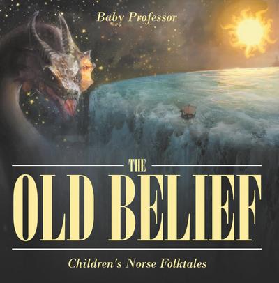 The Old Belief | Children’s Norse Folktales