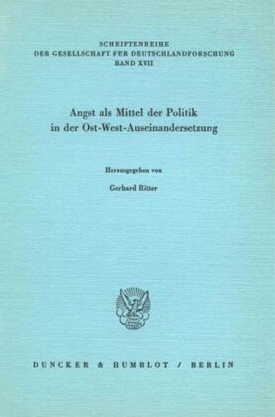 Angst als Mittel der Politik in der Ost-West-Auseinandersetzung.