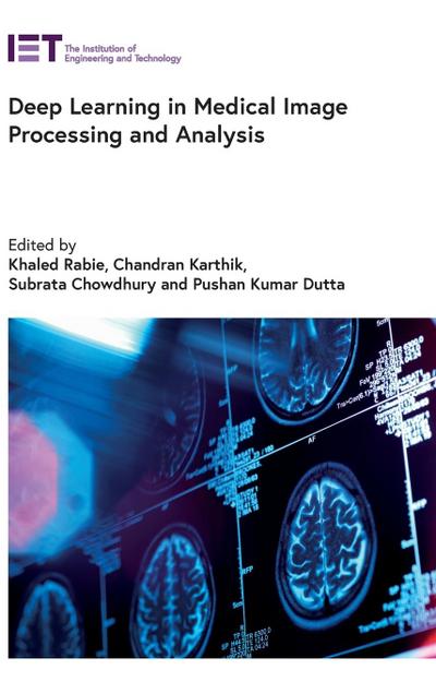 Deep Learning in Medical Image Processing and Analysis