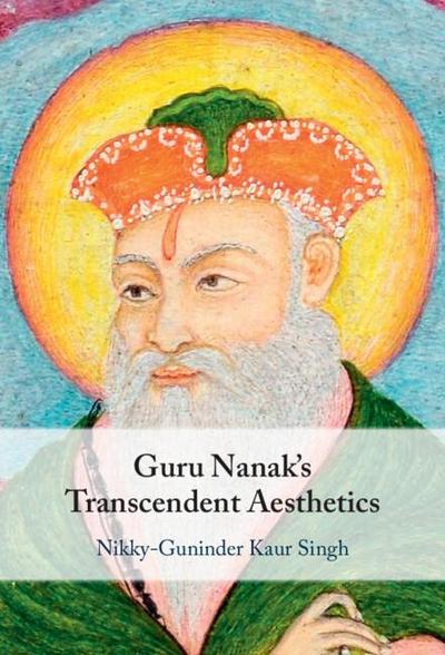 Guru Nanak’s Transcendent Aesthetics