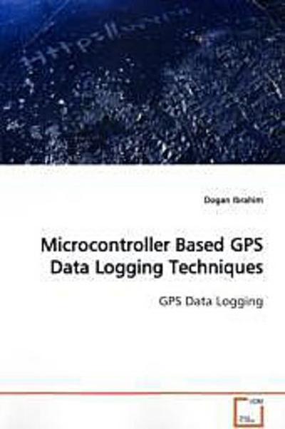 Microcontroller Based GPS Data Logging Techniques