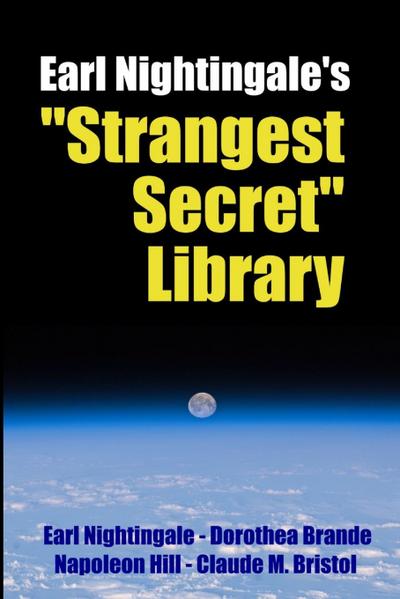Earl Nightingale’s "Strangest Secret" Library