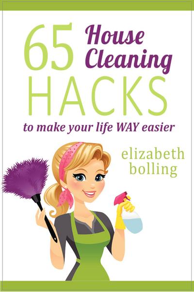 65 Household Cleaning Hacks to Make Your Life WAY Easier