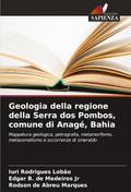 Geologia della regione della Serra dos Pombos, comune di Anagé, Bahia
