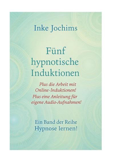 Fünf hypnotische Induktionen
