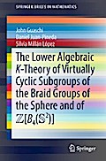 The Lower Algebraic K-Theory of Virtually Cyclic Subgroups of the Braid Groups of the Sphere and of ZB4(S2)