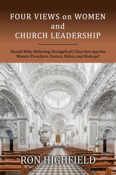 Four Views on Women and Church Leadership