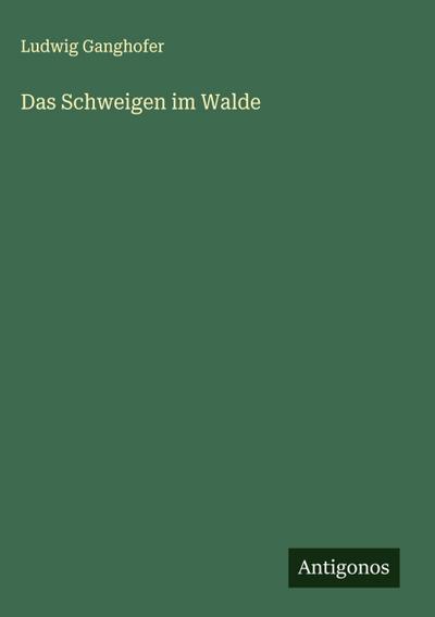 Das Schweigen im Walde