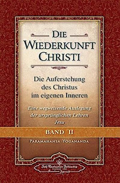 Die Wiederkunft Christi - Die Auferstehung des Christus im eigenen Inneren. Bd.2