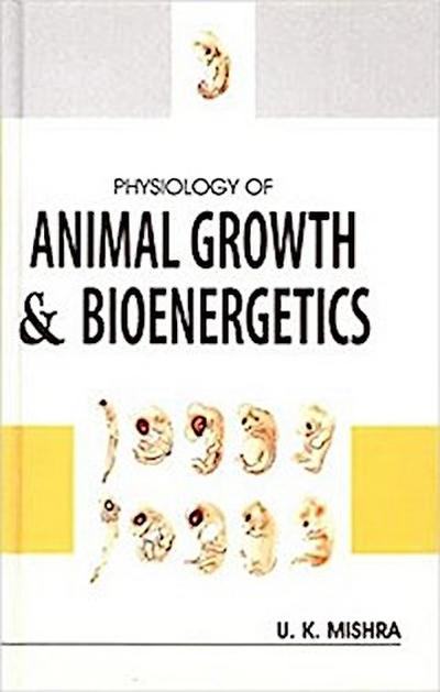 Physiology of Animal Growth & Bioenergetics