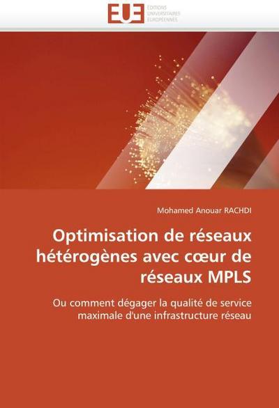 Optimisation de réseaux hétérogènes avec cur de réseaux MPLS