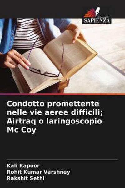 Condotto promettente nelle vie aeree difficili; Airtraq o laringoscopio Mc Coy