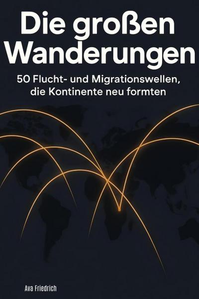 Die großen Wanderungen