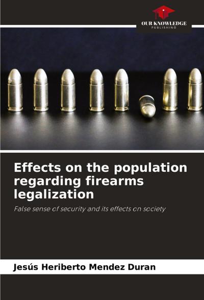 Effects on the population regarding firearms legalization