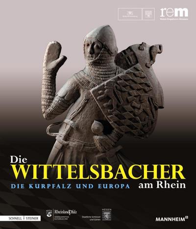 Die Wittelsbacher am Rhein. Die Kurpfalz und Europa, 2 Bde.
