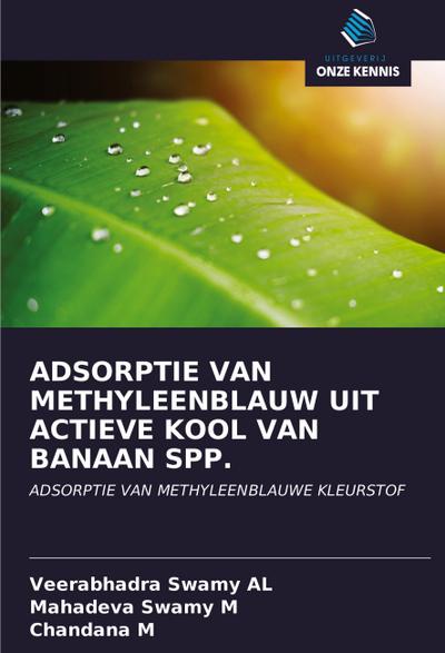 ADSORPTIE VAN METHYLEENBLAUW UIT ACTIEVE KOOL VAN BANAAN SPP.