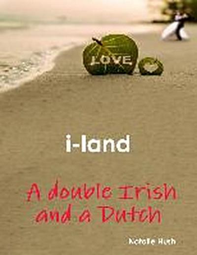 Hush, N: I - Land - a double Irish and a Dutch