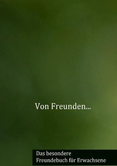 Von Freunden...