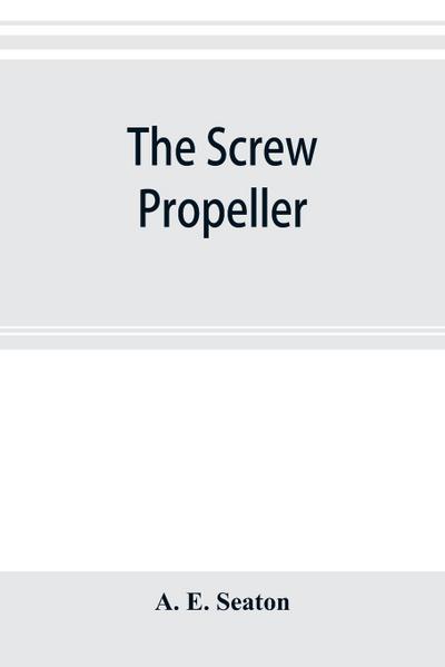 The screw propeller