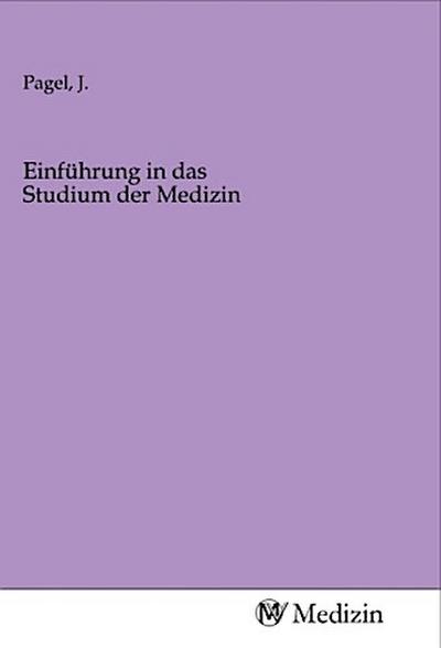 Einführung in das Studium der Medizin
