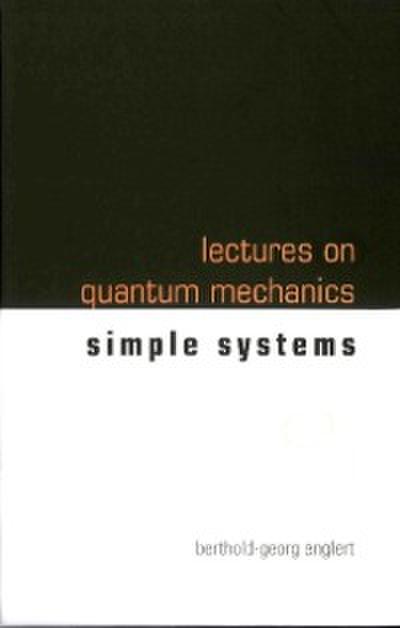 Lectures On Quantum Mechanics - Volume 2: Simple Systems
