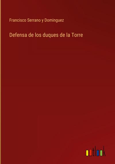 Defensa de los duques de la Torre