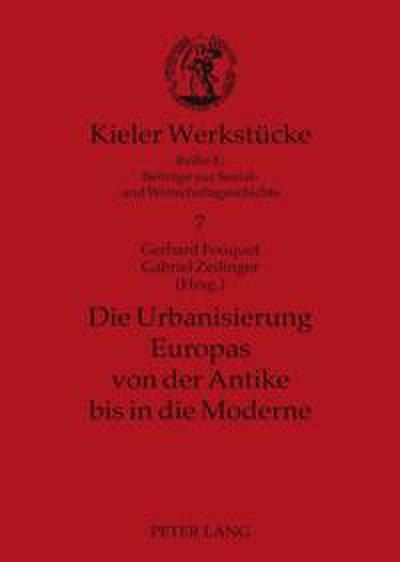 Die Urbanisierung Europas von der Antike bis in die Moderne