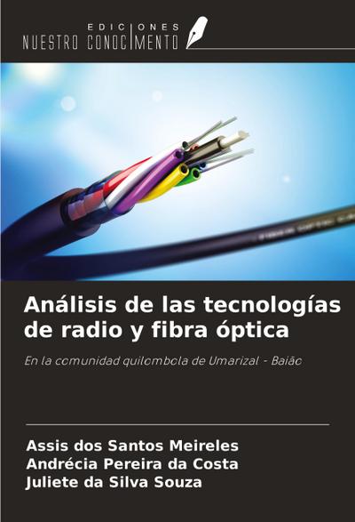 Análisis de las tecnologías de radio y fibra óptica