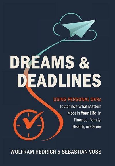 Dreams and Deadlines