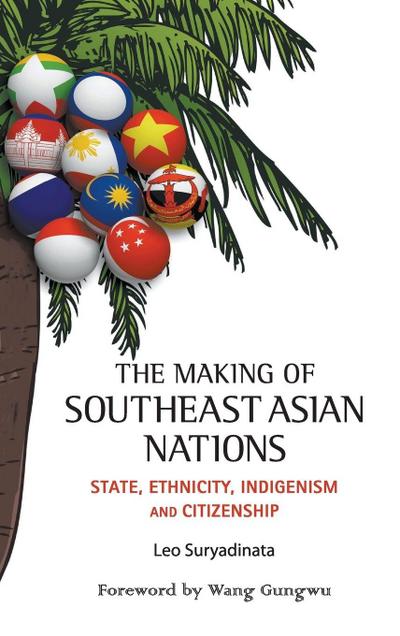 MAKING OF SOUTHEAST ASIAN NATIONS, THE