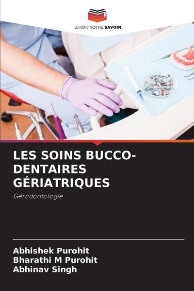 LES SOINS BUCCO-DENTAIRES GÉRIATRIQUES