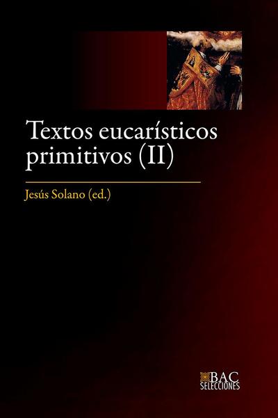 TEXTOS EUCARISTICOS PRIMITIVOS II SIGLOS V AL VIII