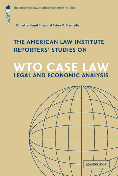 The American Law Institute Reporters’ Studies on WTO Case Law