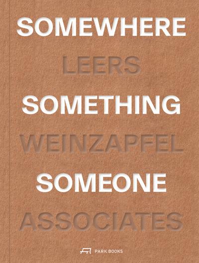 Somewhere, Something, Someone 
