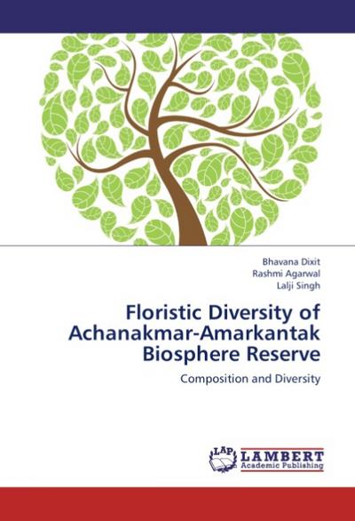 Floristic Diversity of Achanakmar-Amarkantak Biosphere Reserve