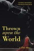 Thrown upon the World