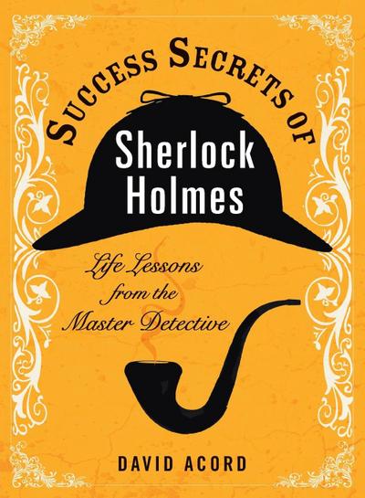 Success Secrets of Sherlock Holmes