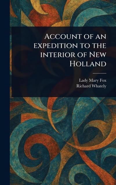 Account of an Expedition to the Interior of New Holland
