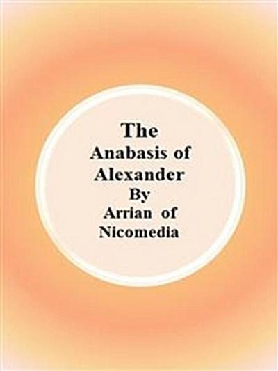 The Anabasis of Alexander