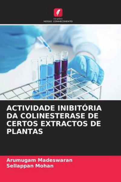 ACTIVIDADE INIBITÓRIA DA COLINESTERASE DE CERTOS EXTRACTOS DE PLANTAS